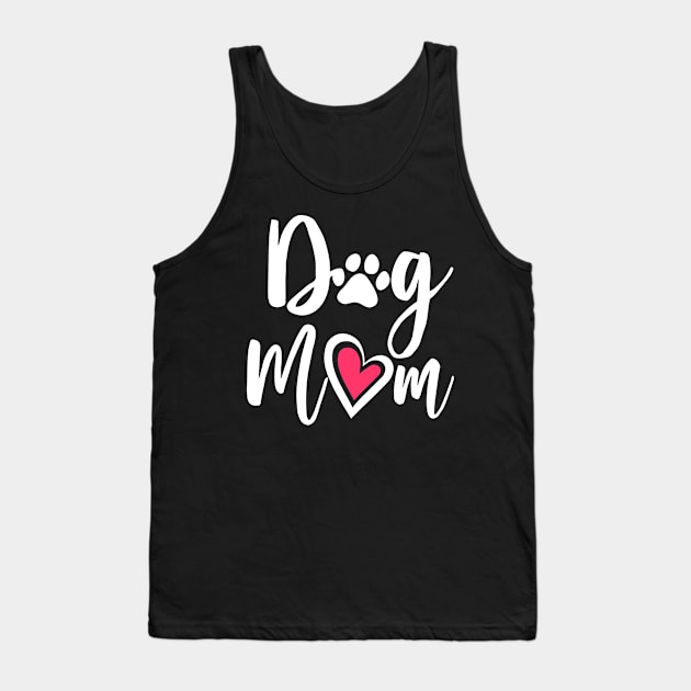 Dog Mom Gift for Women Dog Lovers Tank Top by KsuAnn